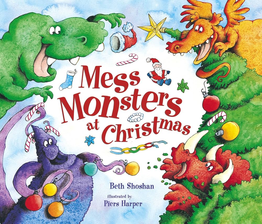 Mess Monsters at Christmas book by Beth Shoshan