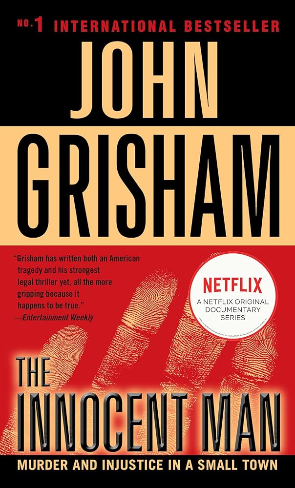 The Innocent Man: Murder and Injustice in a Small Town book by John Grisham