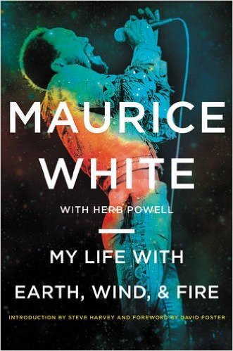 My Life with Earth, Wind and Fire book by Maurice White