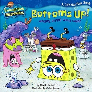 Bottoms Up! Jokes from Bikini Bottom by David Lewman