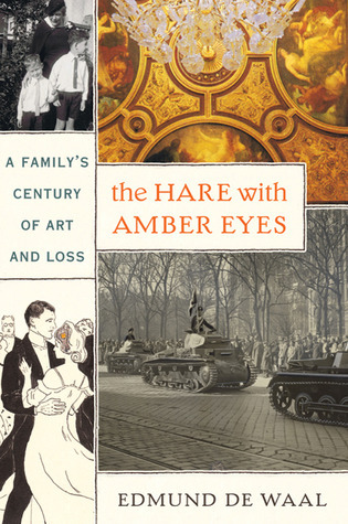 The Hare With Amber Eyes: A Family's Century of Art and Loss book by Edmund de Waal