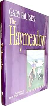 The Haymeadow book by Gary Paulsen