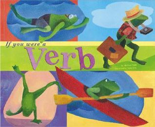 If You Were a Verb book by  Michael Dahl