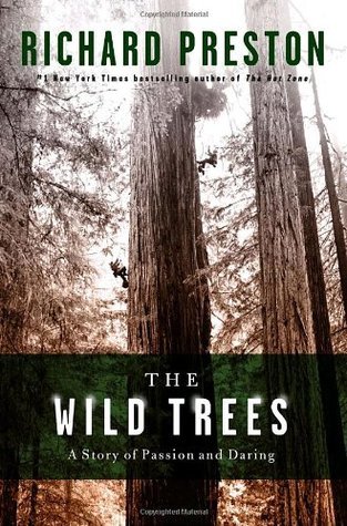 The Wild Trees: A Story of Passion and Daring book by Richard Preston