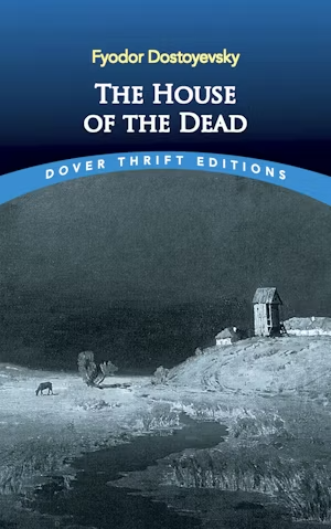 The House of the Dead by fyodor-dostoevsky