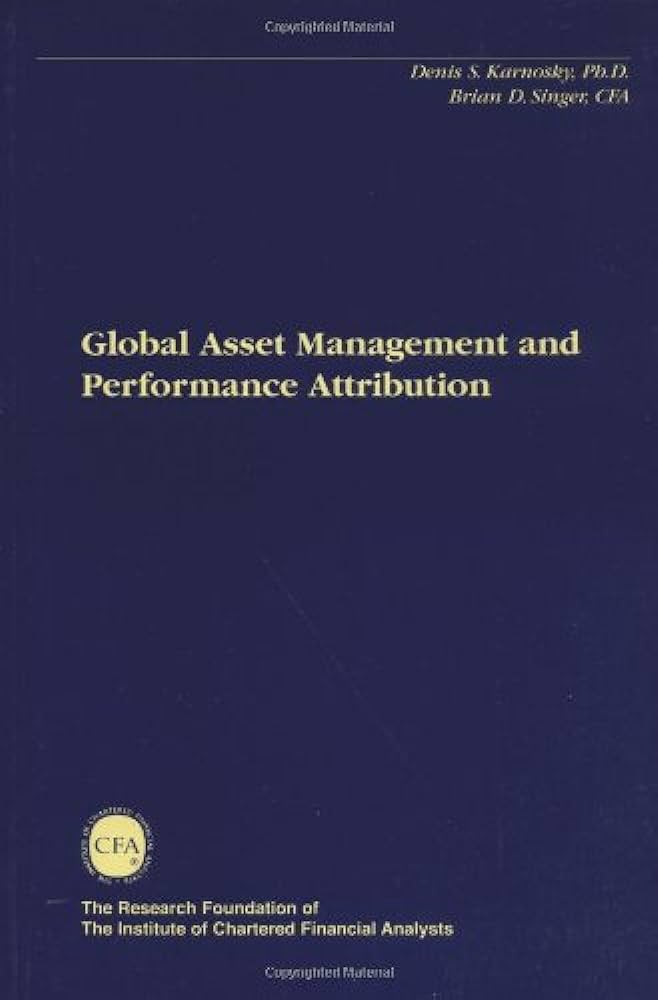 Global Asset Management and Performance Attribution