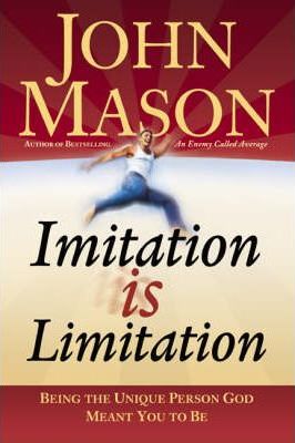 Imitation Is Limitation book by John Mason