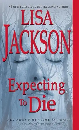 Expecting to Die A Novel By Lisa Jackson