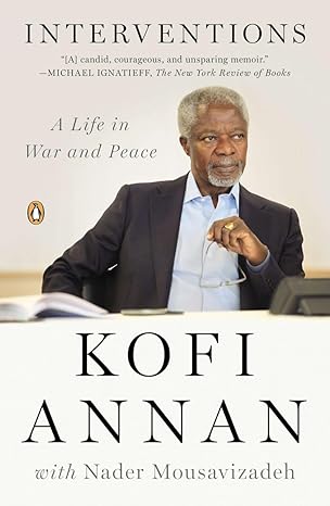 Interventions: A Life in War and Peace book by Kofi Annan