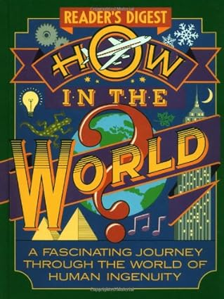 How in the World?: A Fascinating Journey Through the World of Human Ingenuity book by Reader's Digest