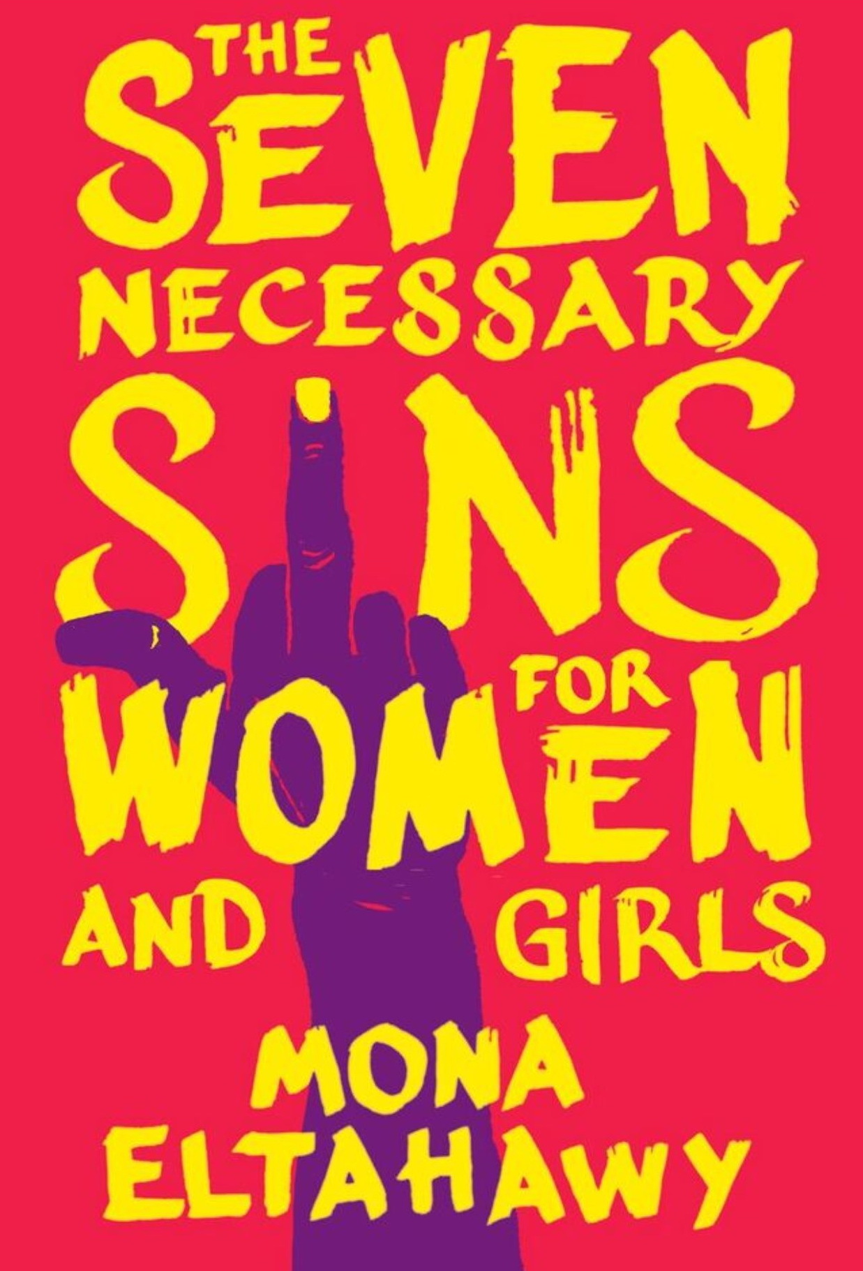 The Seven Necessary Sins for Women and Girls book by Mona Eltahawy
