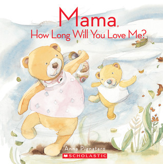Mama, how Long Will You Love Me? book by Anna Pignataro (Board Book)