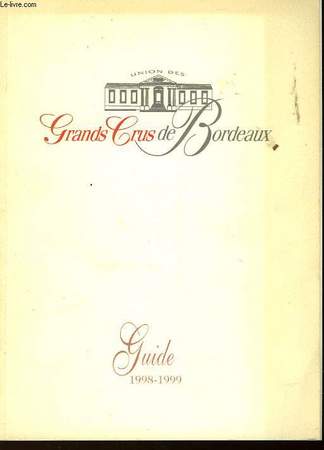 Guide 1998 1999 by Union Grands Crus Bordeaux