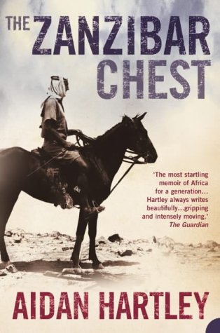 The Zanzibar Chest : A Memoir of Love and War book by Aidan Hartley