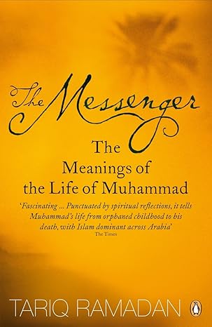 The Messenger: The Meanings of the Life of Muhammad book by Tariq Ramadan