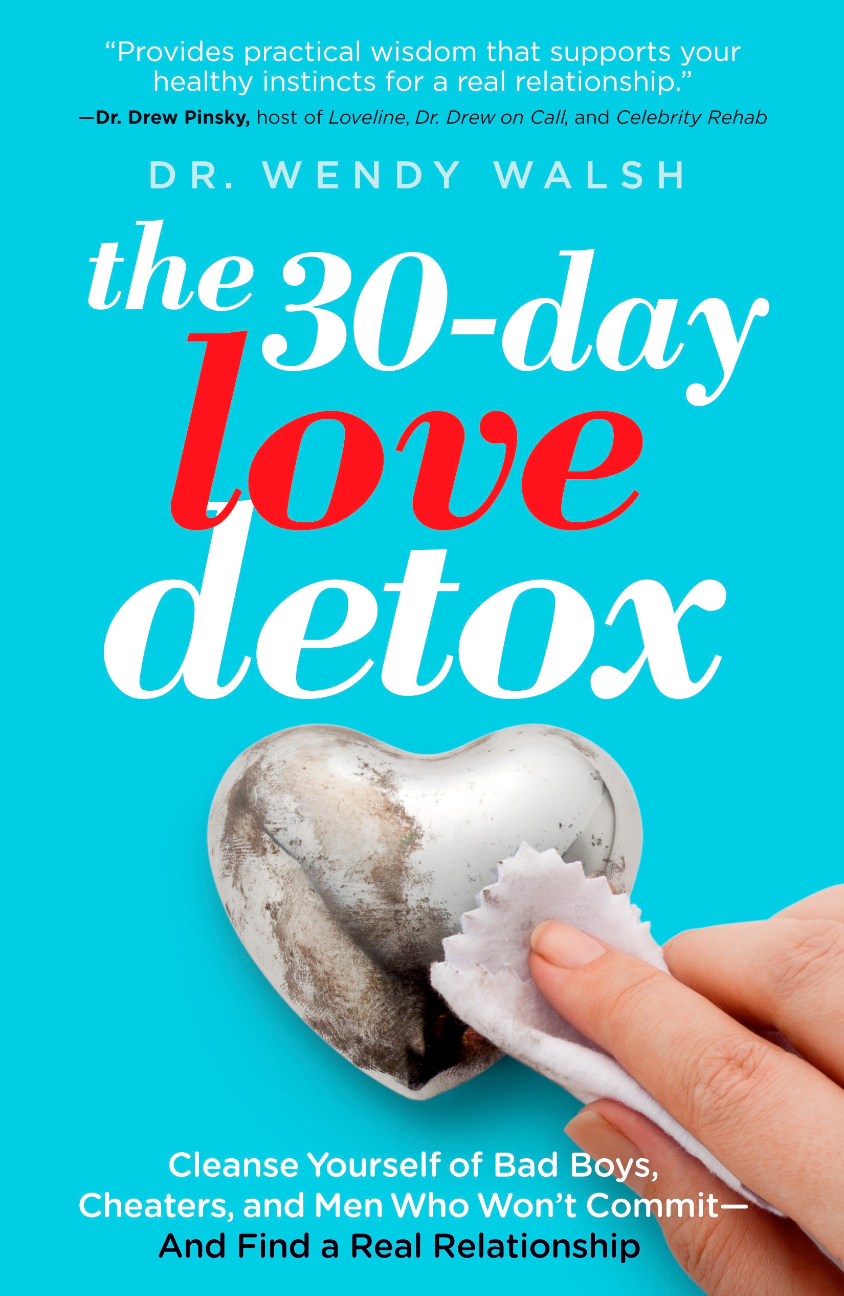 The 30-Day Love Detox book by Wendy Walsh