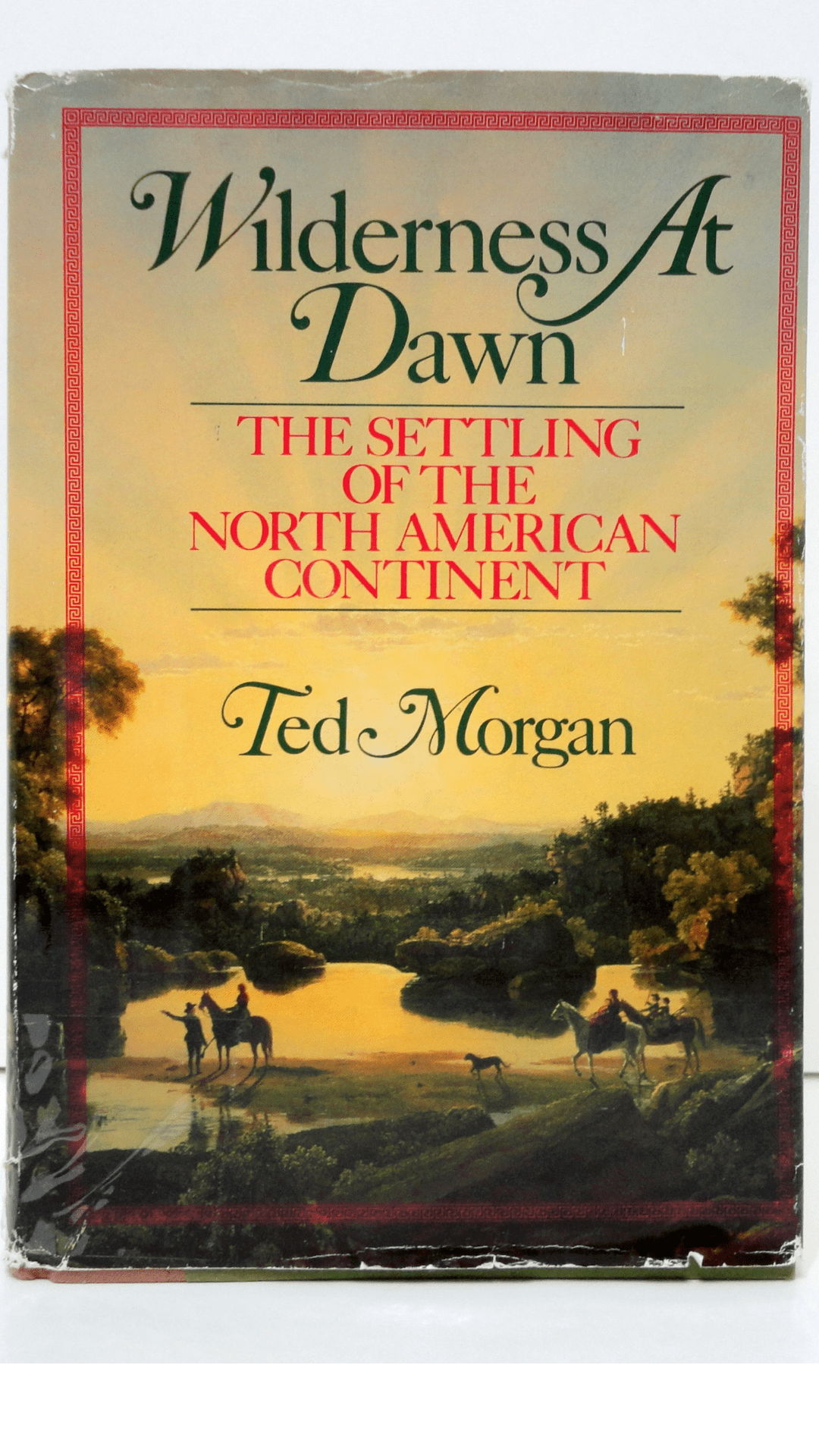 Wilderness at Dawn : The Settling of the North American Continent
