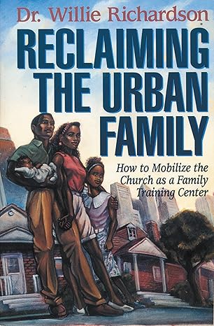 Reclaiming the Urban Family book by Willie Richardson