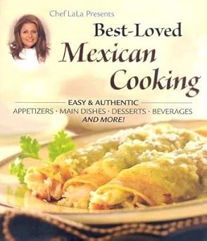 Chef LaLa's Best-Loved Mexican Cooking