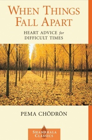 When Things Fall Apart book by Pema Chodron