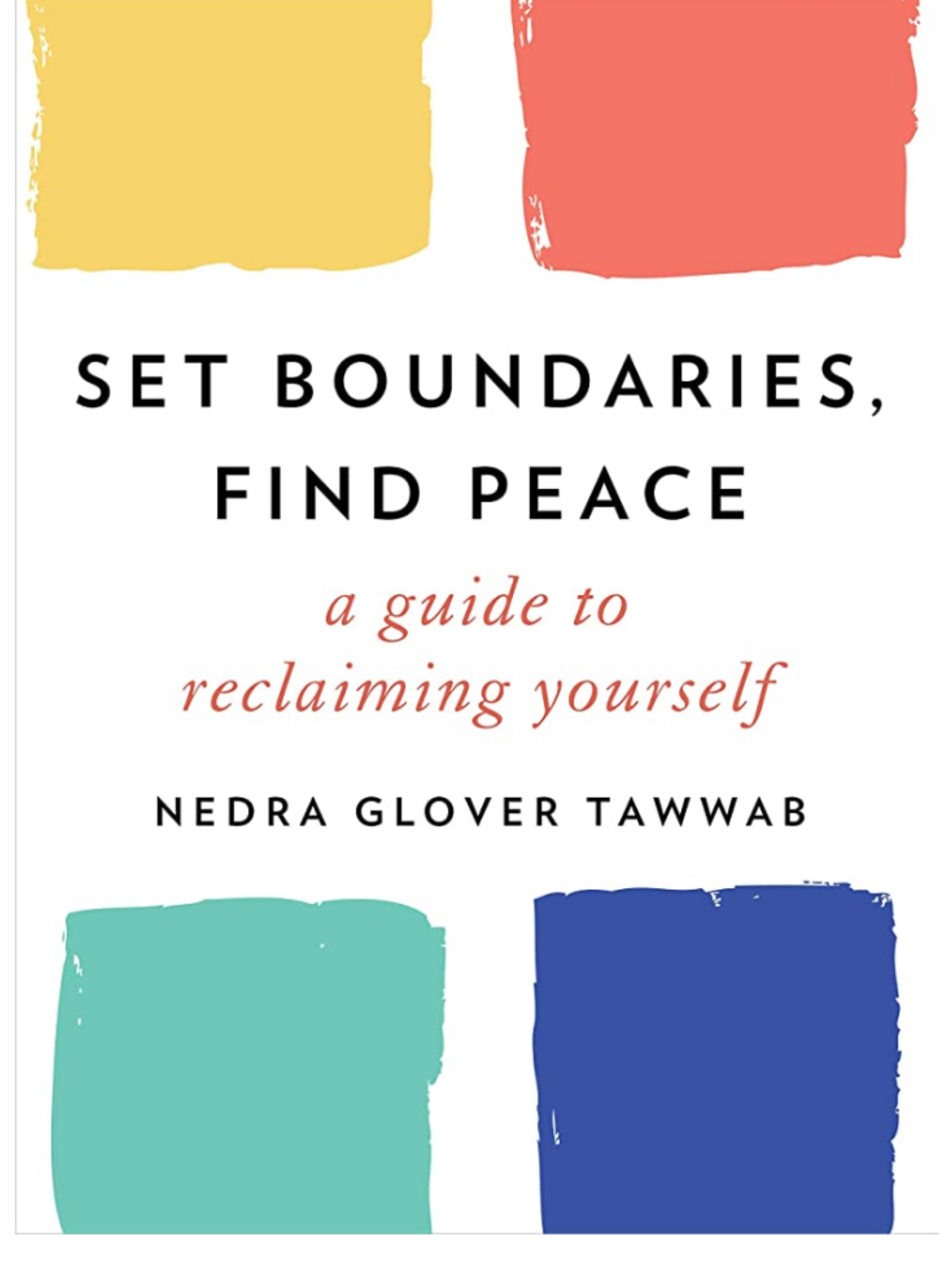 Set Boundaries, Find Peace: A Guide to Reclaiming Yourself book by Nedra Glover Tawwab