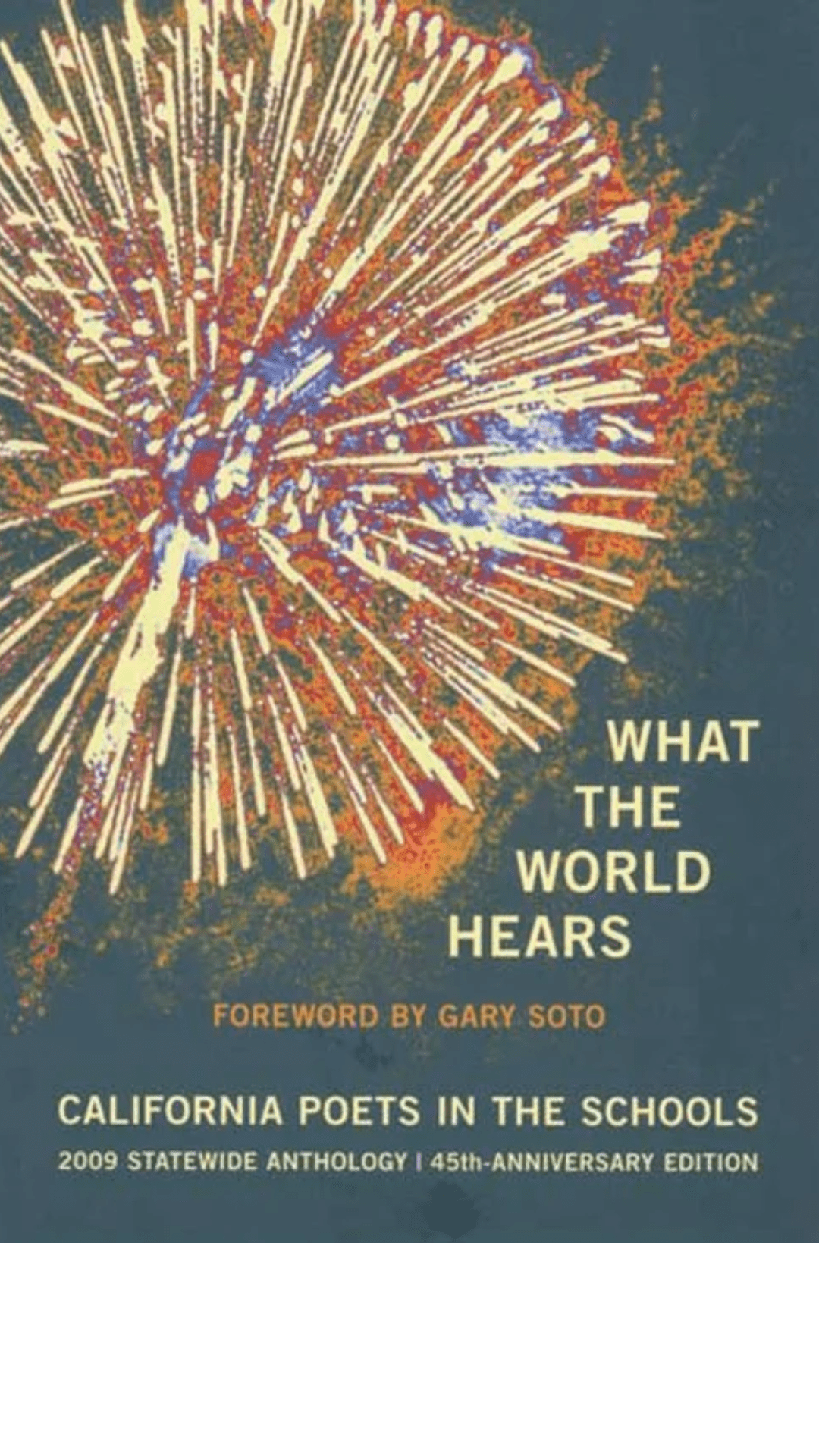 What the World Hears: California Poets in the Schools
