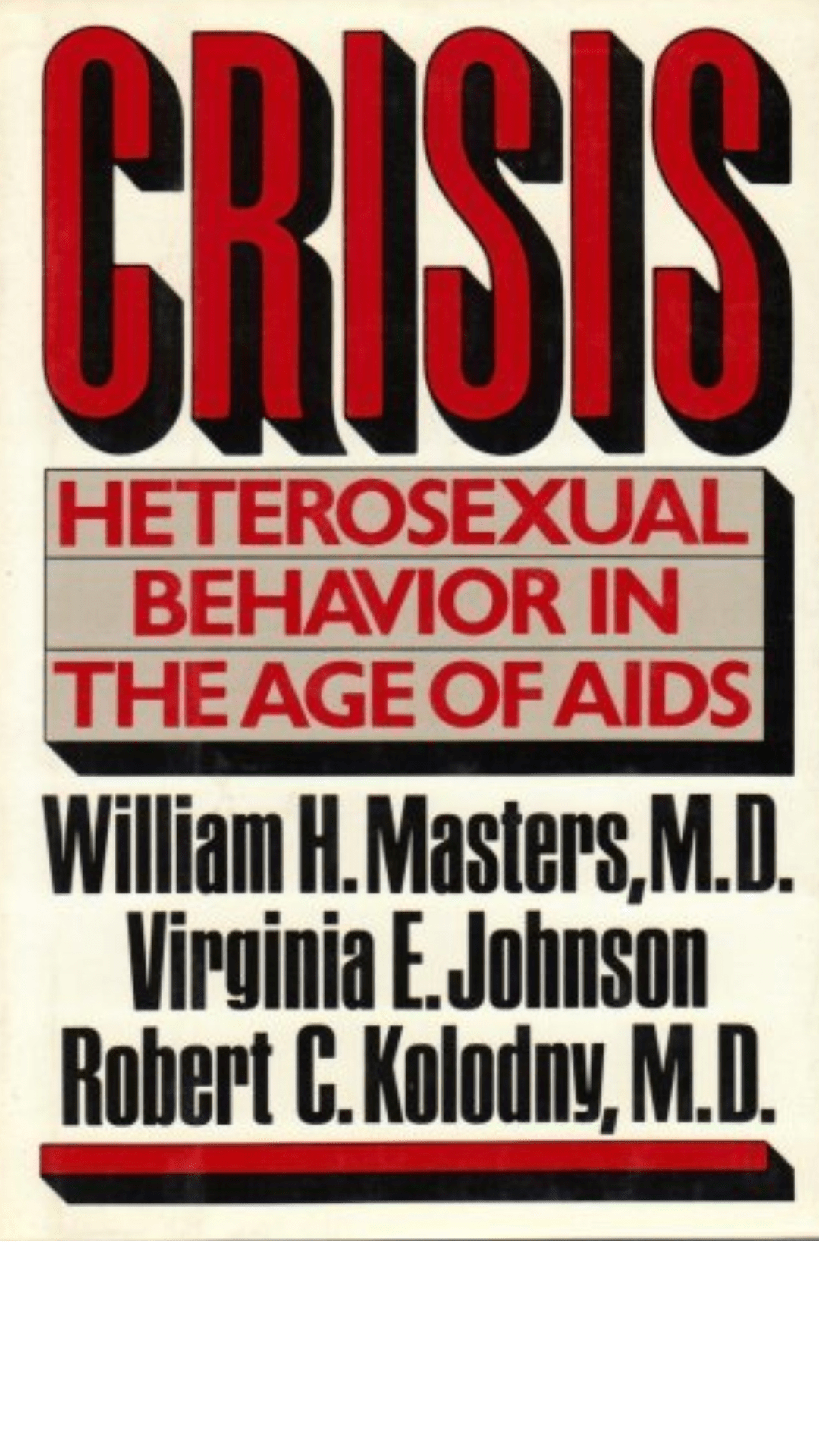 Crisis : Heterosexual Behavior in the Age of AIDS