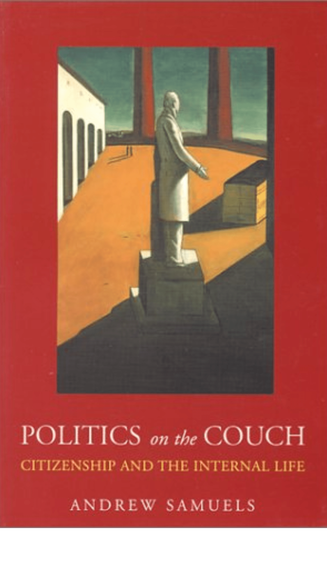 Politics on the Couch by Andrew Samuels