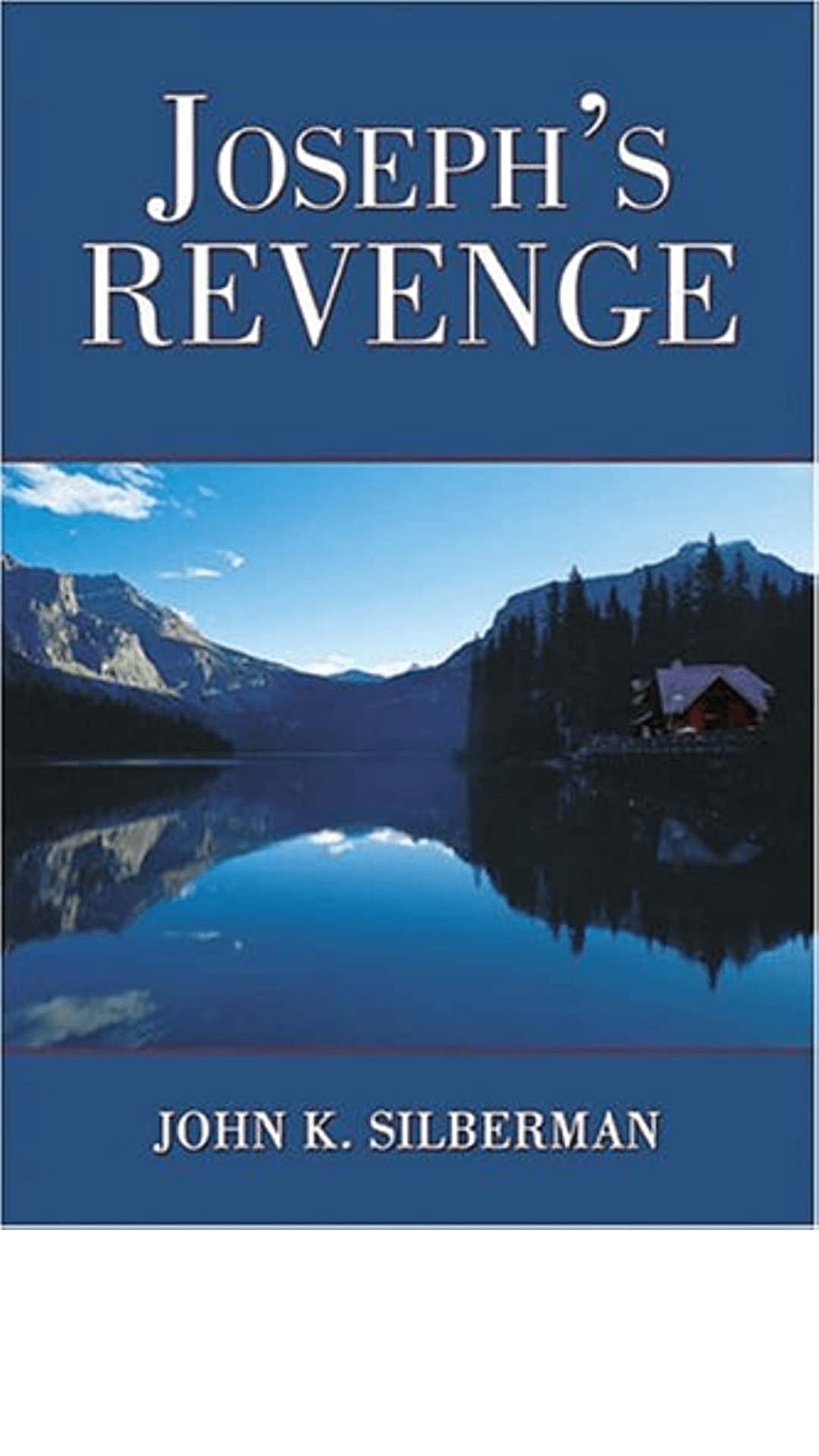 Joseph's Revenge by John K. Silberman