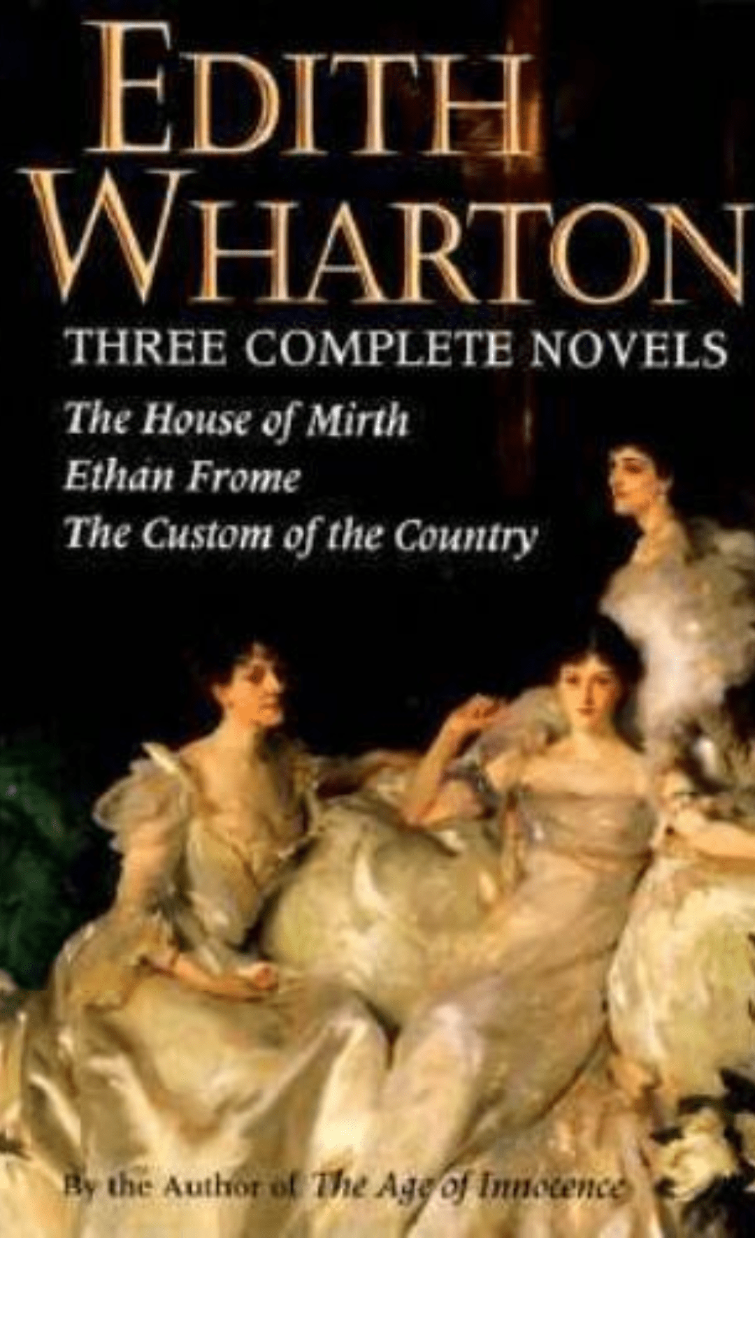 Edith Wharton: Three Complete Novels