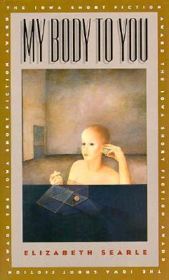 My Body to You book by Elizabeth Searle