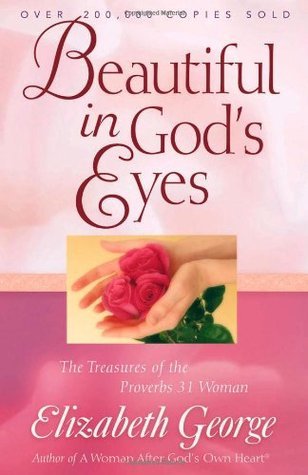 Beautiful in God's Eyes book by Elizabeth George