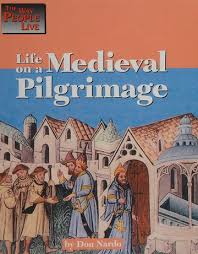 Life on a Medieval Pilgrimage book by Don Nardo