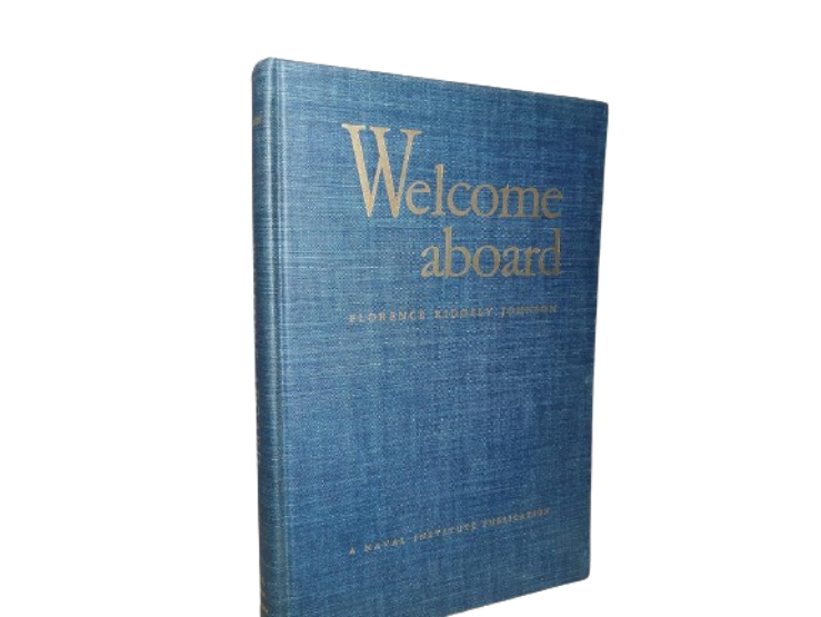 Welcome aboard;: A service manual for the naval officer's wife