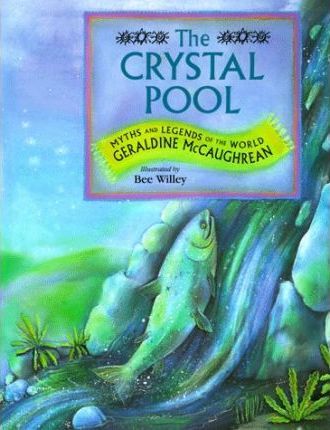 The Crystal Pool: Myths and Legends of the World