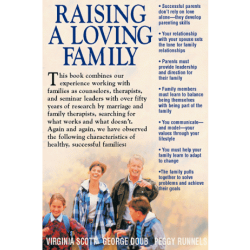 Raising a Loving Family : The Seven Keys to a Lifetime of Happiness