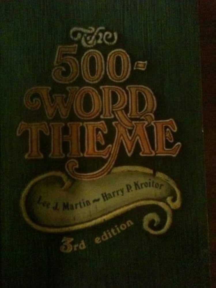 The Five-hundred-word Theme book by Lee J. Martin