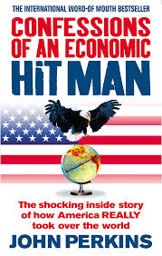 The New Confessions of an Economic Hit Man book by John Perkins