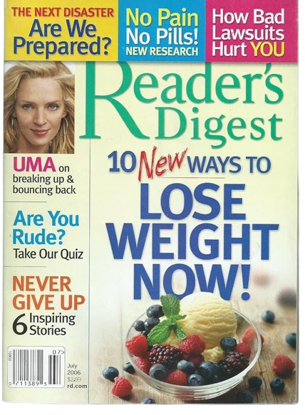 Reader's Digest July 2006 Uma Thurman, Never Give Up, 10 New Ways to Lose Weight, How Bad Lawsuits Hurt You, No Pain No Pill