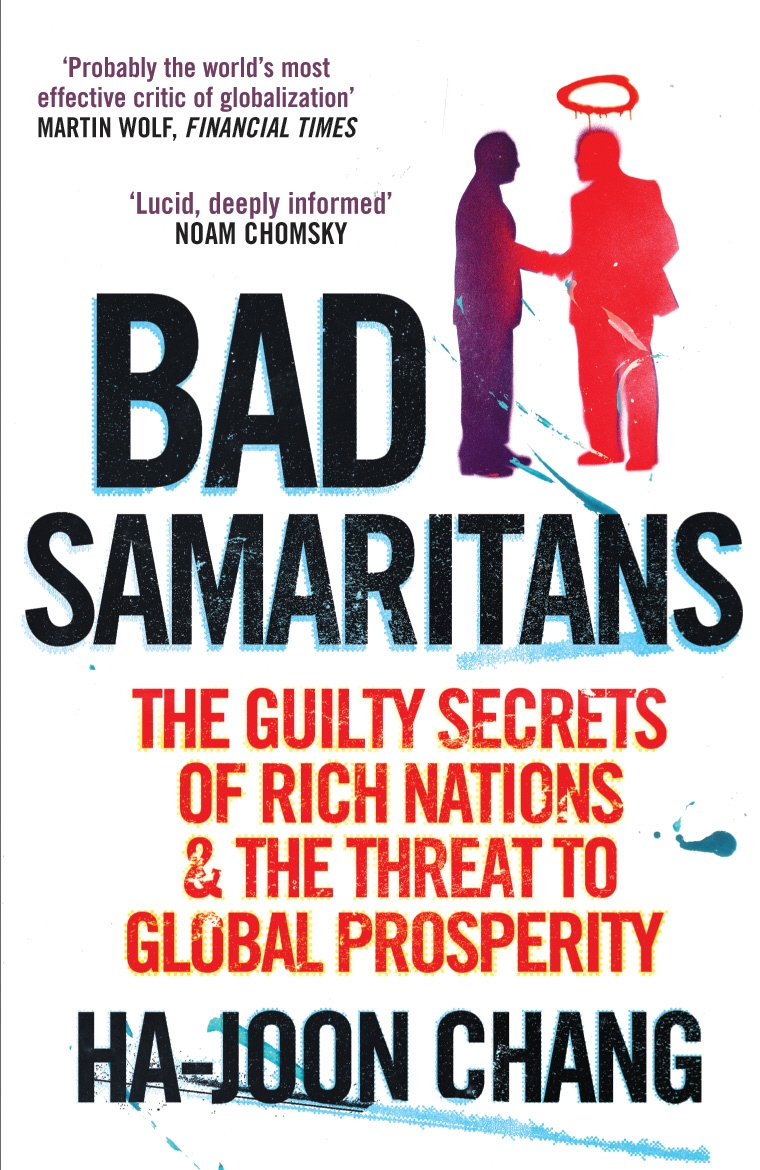 Bad Samaritans: The Myth of Free Trade and the Secret History of Capitalism book by Ha-Joon Chang