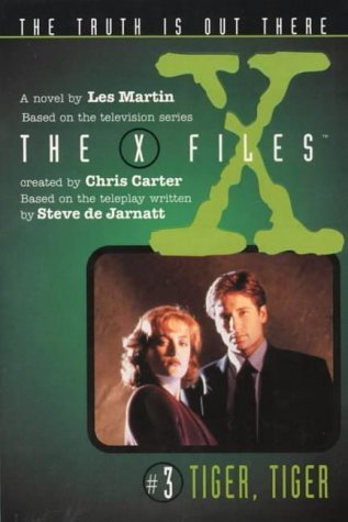 The X-Files: Middle Grade #3: Tiger, Tiger! book by Les Martin
