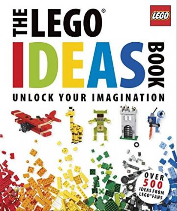 The LEGO Ideas Book: Unlock Your Imagination : Unlock Your Imagination