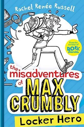 The Misadventures of Max Crumbly #1: Locker Hero book by Rachel Renee Russell