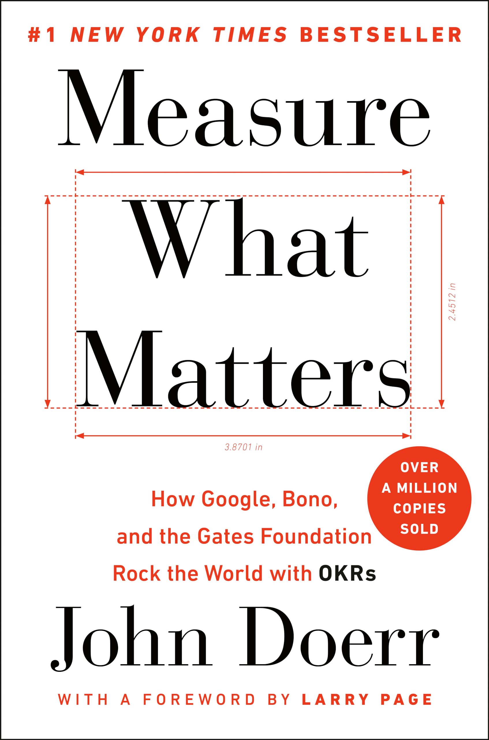 Measure What Matters: How Google, Bono, and the Gates Foundation Rock the World with OKRs book by John Doerr