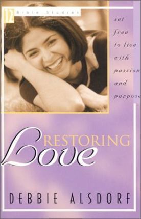 Restoring Love by Debbie Alsdorf