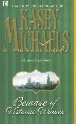 Beware of Virtuous Women : A Romney Marsh Novel