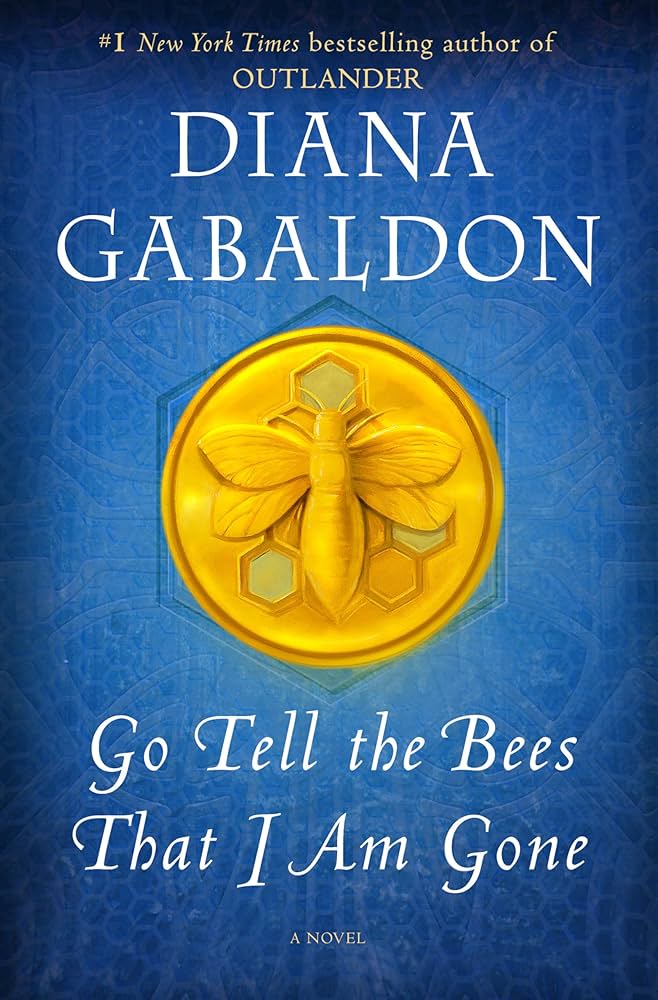 Go Tell the Bees That I Am Gone book by Diana Gabaldon
