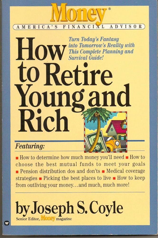 How to Retire Young and Rich book by Joseph S. Coyle