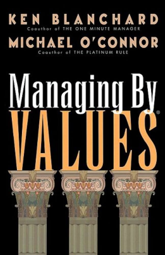 Managing by Values by Ken Blanchard