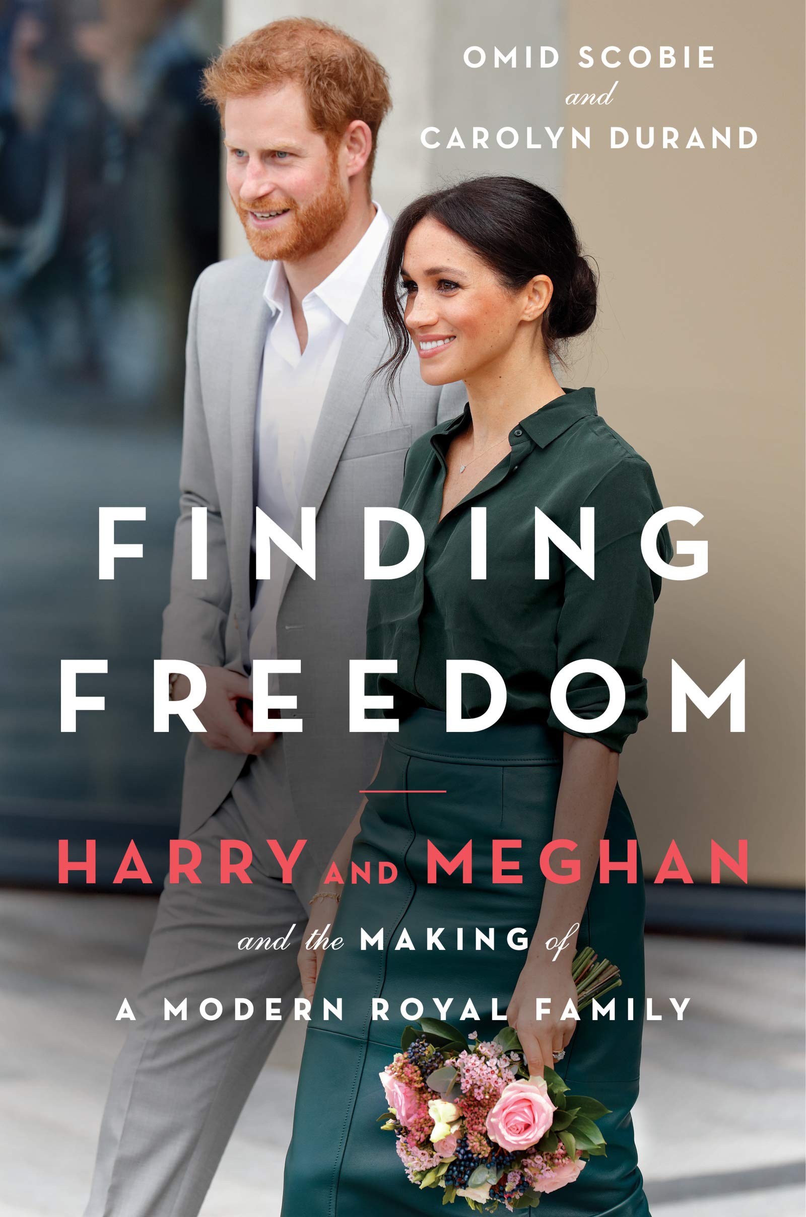 Finding Freedom: Harry and Meghan and the Making of a Modern Royal Family book by Omid Scobie